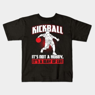 Kickball - It's not a hobby Kickballer Kids T-Shirt